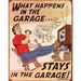 Stays in the Garage Nostalgic Sign